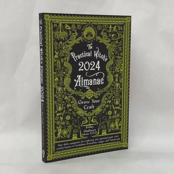 The Practical Witch's Almanac 2024 By Friday Gladheart Grow Your Craft