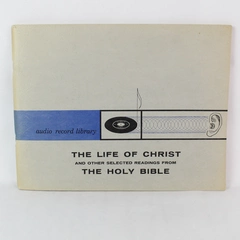 The Life Of Christ & Selected Readings From The Holy Bible Book 1957