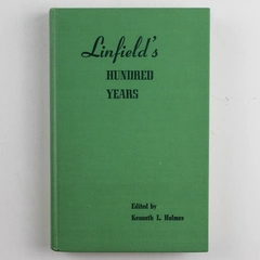 Linfield's Hundred Years by Kenneth L. Holmes 1956 Hardcover History Book