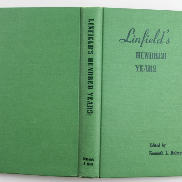 Linfield's Hundred Years by Kenneth L. Holmes 1956 Hardcover History Book