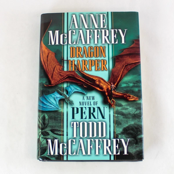 Dragon Harper A Novel By Anne and Todd McCaffrey 2007 HC DJ Del Rey Ballantine