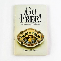 Go Free The Meaning of Justification PB Novel Robert M Horn 1976 InterVarsity