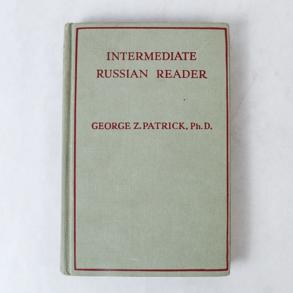 Intermediate Russian Reader George Z. Patrick Ph.D. 1945 Pitman HC Book