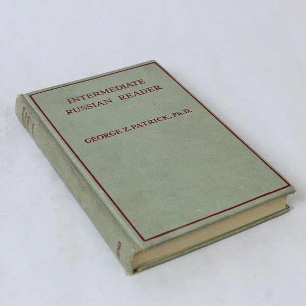 Intermediate Russian Reader George Z. Patrick Ph.D. 1945 Pitman HC Book