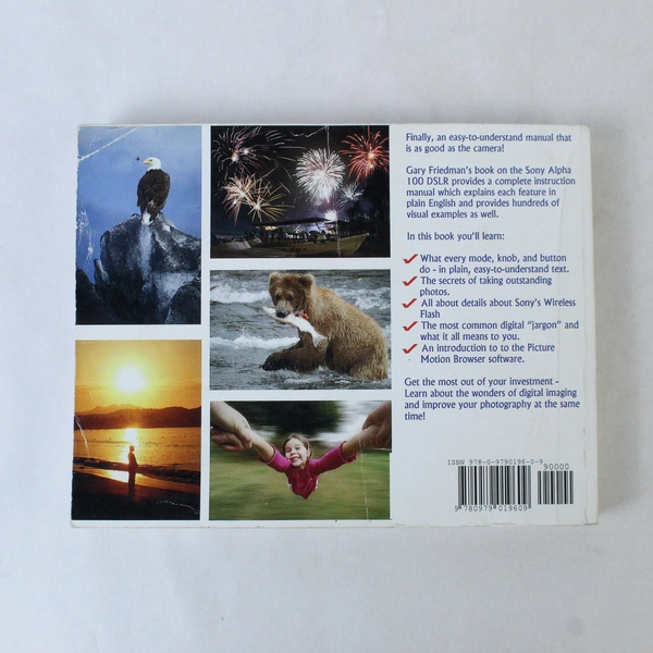 The Complete Guide to Sony's Alpha 100 DSLR Gary L. Friedman 2006 PB