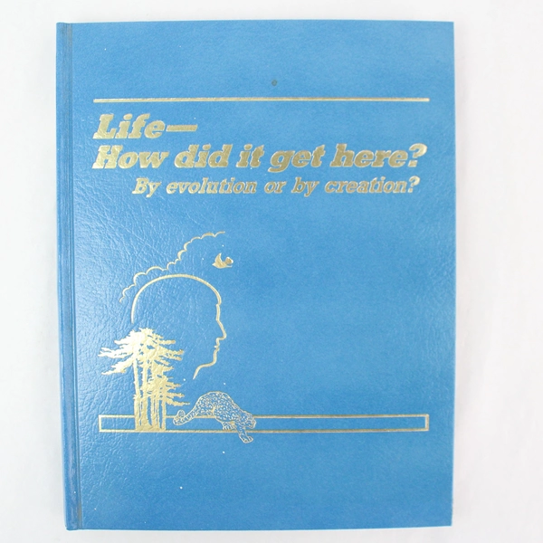 Life: How Did It Get Here? By Evolution or Creation? HB 1985, Good Condition
