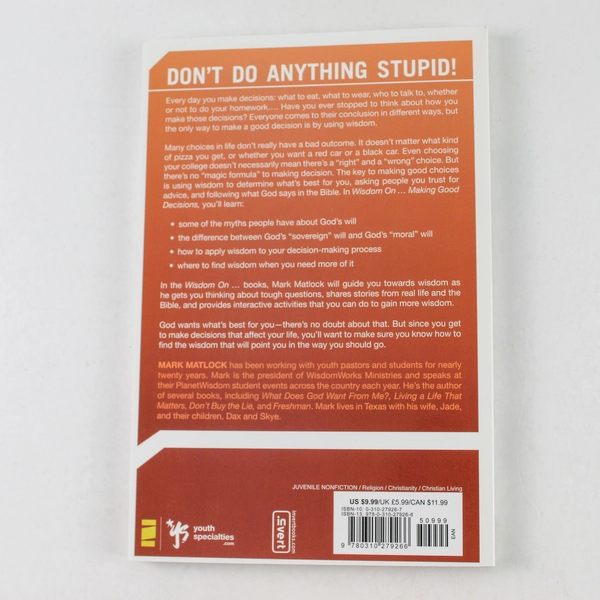 Wisdom On Making Good Decisions by Mark Matlock 2008 Paperback - Good Condition