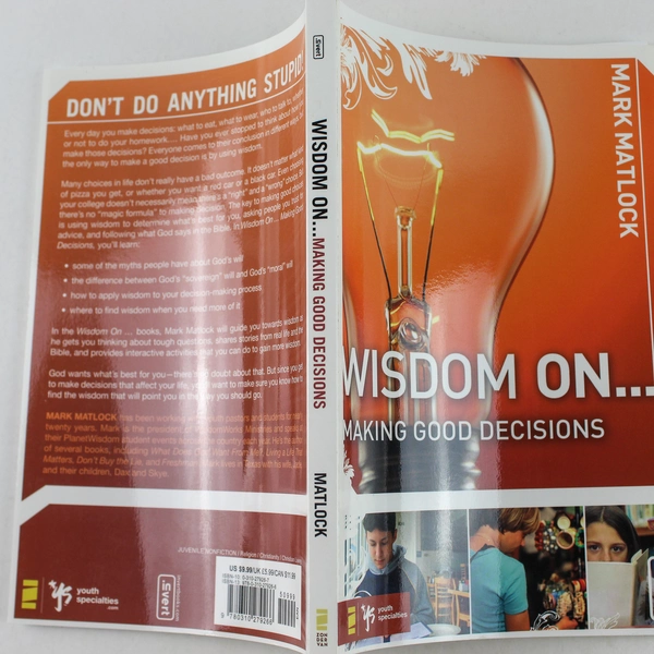 Wisdom On Making Good Decisions by Mark Matlock 2008 Paperback - Good Condition
