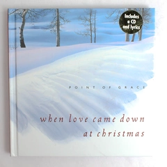 Point of Grace When Love Came Down At Christmas Short Story With CD Disc 2000
