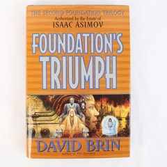 Foundations Triumph The Second Foundation Trilogy Vol 3 David Brin 1999 HC