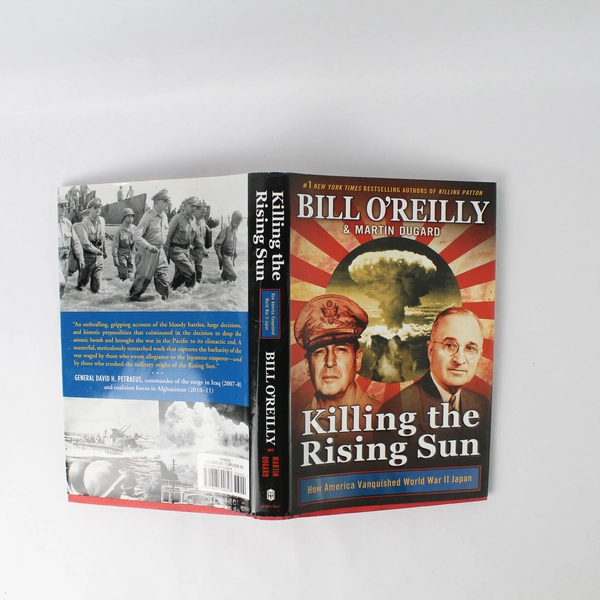 Killing the Rising Sun How America Vanquished World War II Bill O'Reilly 2016