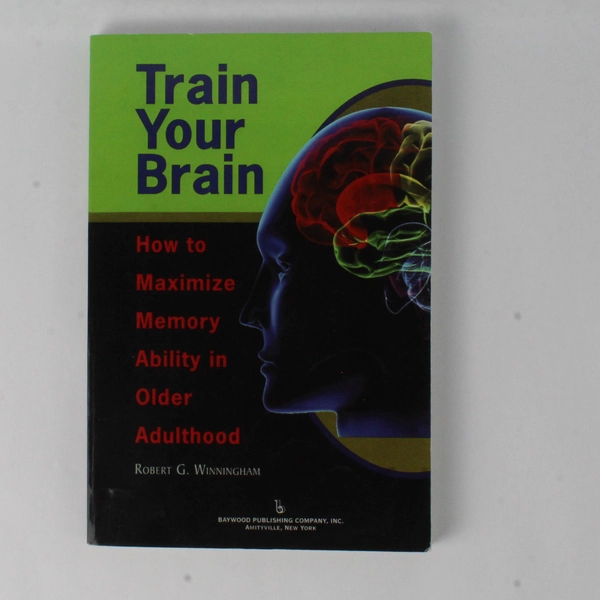 Train Your Brain by Robert G. Winningham 2011 Baywood Paperback
