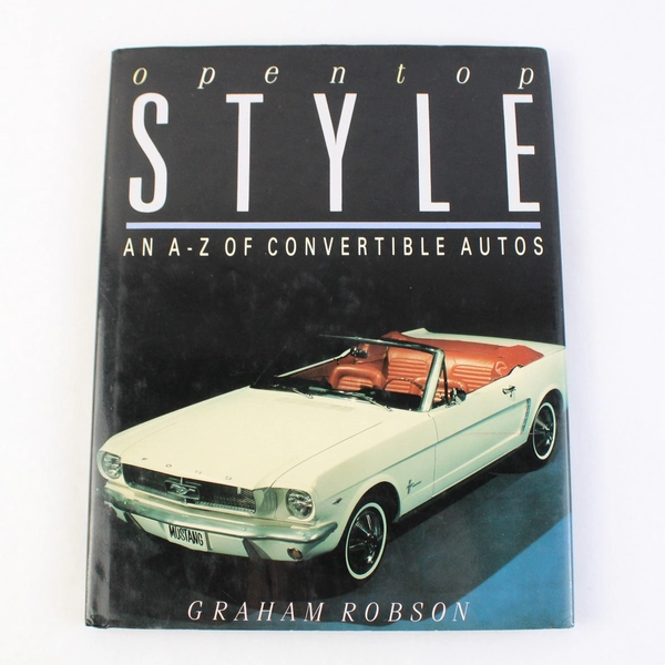 Open Top Style:A-Z of Convertible Automobiles by Graham Robson (1988, Hardcover)