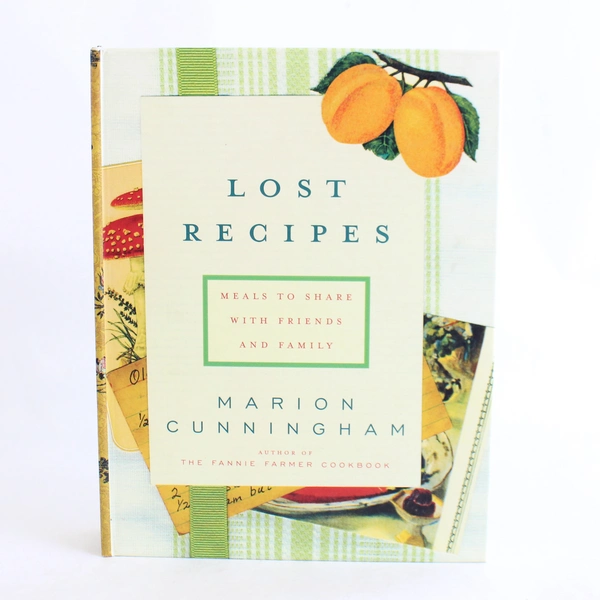 Lost Recipes by Marion Cunningham Meals to Share With Friends & Family 2003 HC