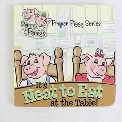 It's Neat to Eat at the Table By C L Bartell 2005 Board Book