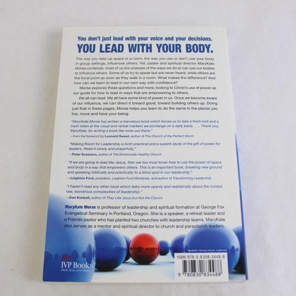 Making Room for Leadership: Power Space and Influence MaryKate Morse 2008