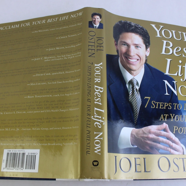 Your Best Life Now: 7 Steps to Living at Your Full Potential Joel Osteen 2004