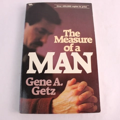 The Measure of a Man by Gene A. Getz 1974 Paperback