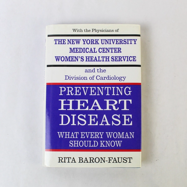 Preventing Heart Disease: What Every Woman Should Know 1995 Hardcover