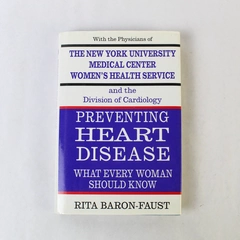 Preventing Heart Disease: What Every Woman Should Know 1995 Hardcover