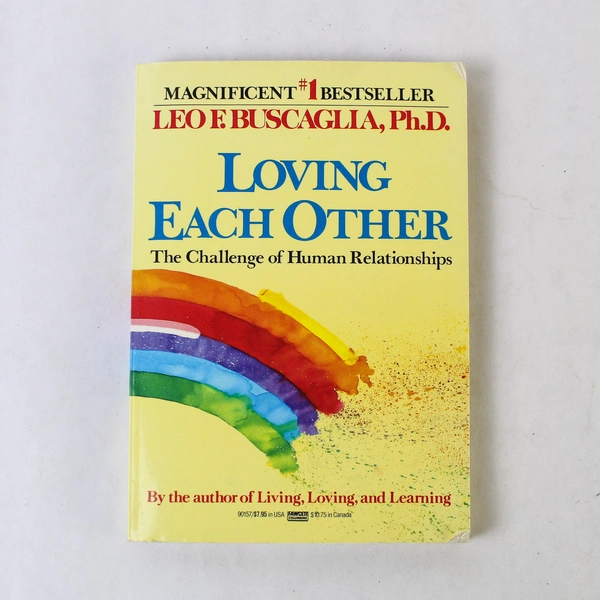Loving Each Other: The Challenge of Human Relationships 1984 Paperback