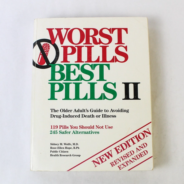 Worst Pills Best Pills II 1993 Public Citizen Health Guide Paperback Book