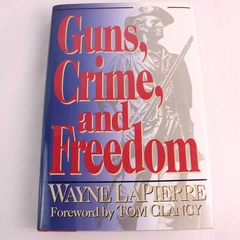 Guns, Crime and Freedom by Wayne LaPierre 1994 Hardcover