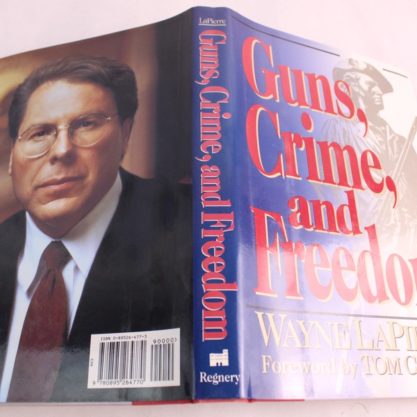 Guns, Crime and Freedom by Wayne LaPierre 1994 Hardcover
