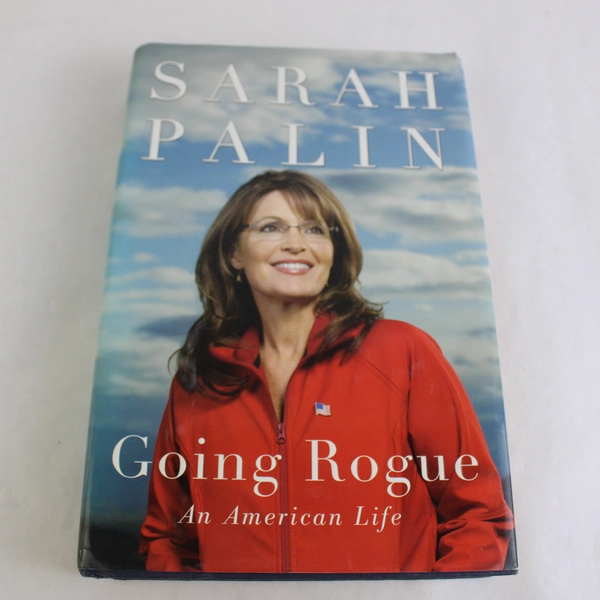 Going Rogue: An American Life by Sarah Palin 2009 Hardcover