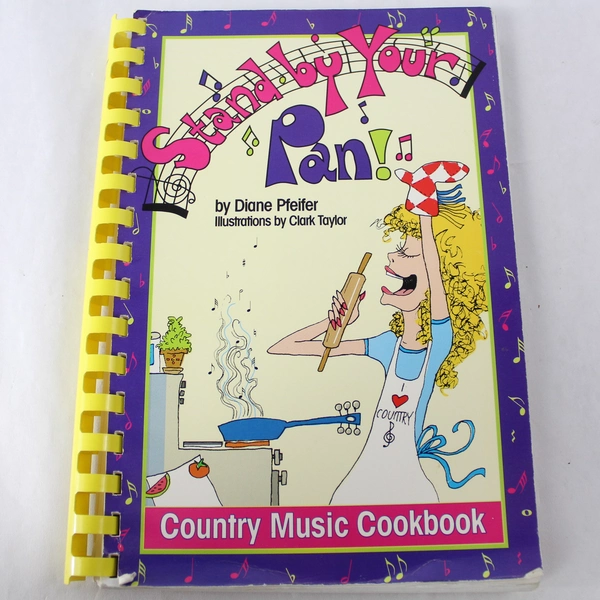 Stand by Your Pan Cookbook by Diane Pfiefer, Country Music Recipes 1994