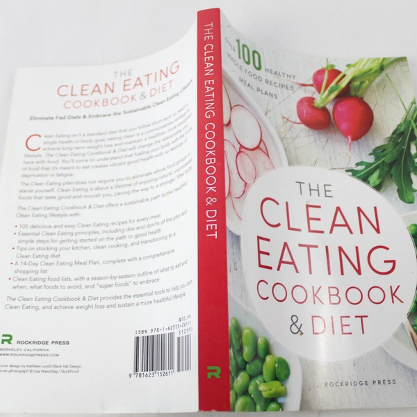 The Clean Eating Cookbook & Diet by Rockridge Press 2013 - Very Good