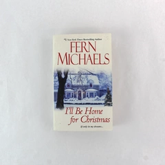 I'll Be Home For Christmas by Fern Michaels 2010 Paperback Holiday Novel