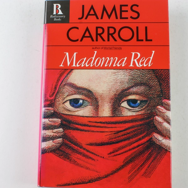 Madonna Red by James Carroll 1987 Hardcover - Good Condition
