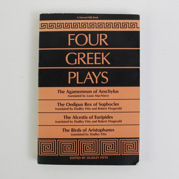 Four Greek Plays by Dudley Fitts 1960 Trade Paperback