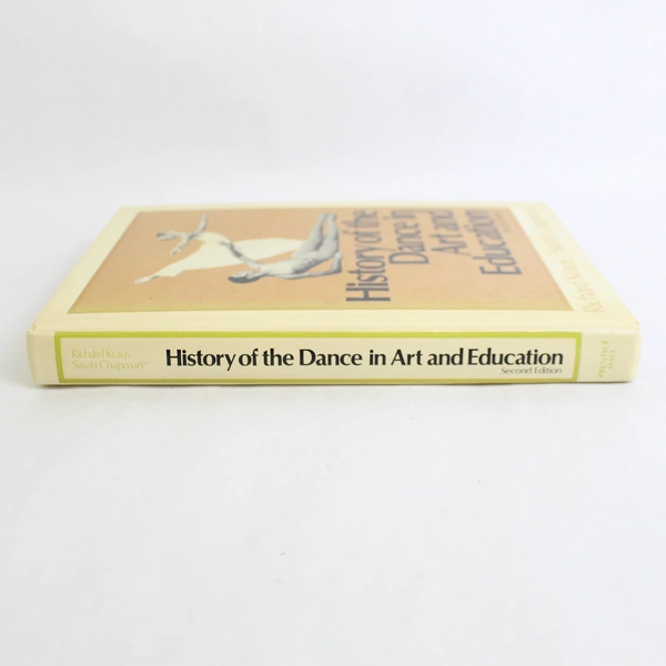 History of the Dance in Art and Education 2nd Ed Richard Kraus Sarah Chapman