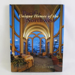 Unique Homes Of The Pacific Northwest By Windermere 2003 Rhinobooks Hardcover