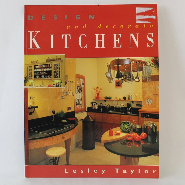 Design and Decorate Kitchens by Lesley Taylor, 1998, Pre-Owned PB