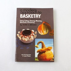 A Modern Approach to Basketry by Dona Z. Meilach 1975 Paperback Book