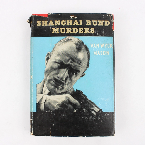 Vintage The Shanghai Bund Murders by Van Wyck Mason 1933 Hardcover Dust Jacket