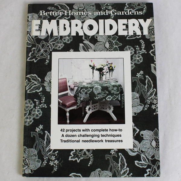 Better Homes and Gardens Embroidery Edited by Gerald Knox 1978 Hardcover