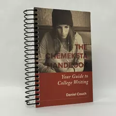 Chemeketa Handbook: Your Guide to College Writing by Daniel Couch 2018 Spiral