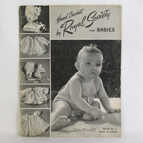 Vintage Hand Crochet For Babies by Royal Society Book No. 2 1943 Pattern Book