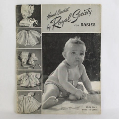 Vintage Hand Crochet For Babies by Royal Society Book No. 2 1943 Pattern Book