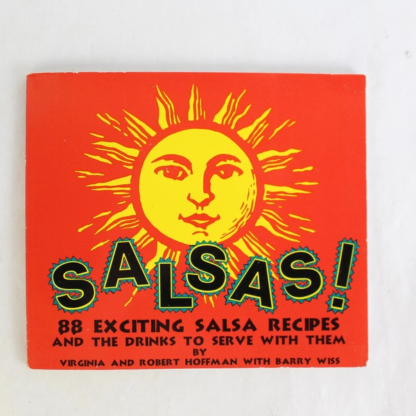 Salsas! 88 Exciting Salsa Recipes by Virginia and Robert Hoffman 1997 Paperback