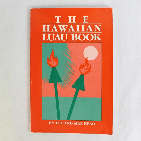 The Hawaiian Luau Book by Lee and Mae Keao 1989 Paperback