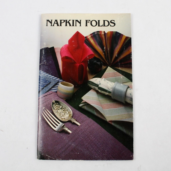 Napkin Folds by Irena Chalmers With 2 Bonus Etiquette Pamphlets 1982 Paperback
