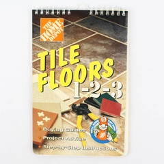 Tile Floors 1 2 3 by Home Depot Staff 1999 Spiral
