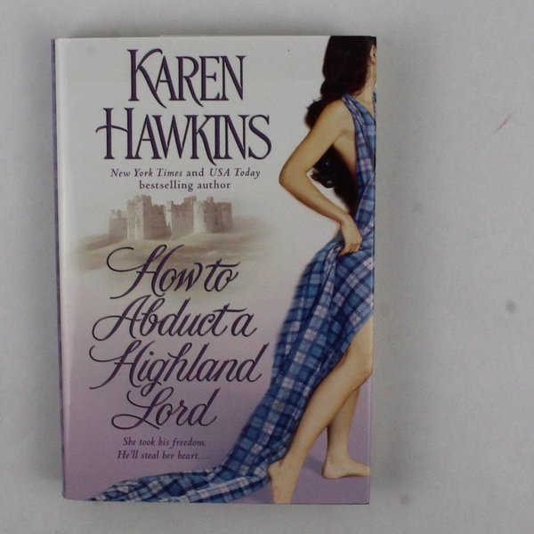 How To Abduct A Highland Lord By Karen Hawkins Hardcover 2007
