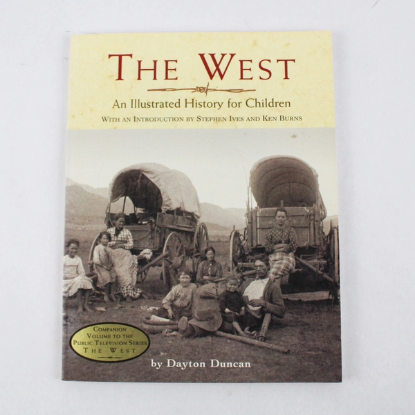 The West: An Illustrated History for Children by Dayton Duncan 1996 PB