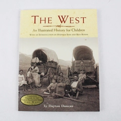 The West: An Illustrated History for Children by Dayton Duncan 1996 PB